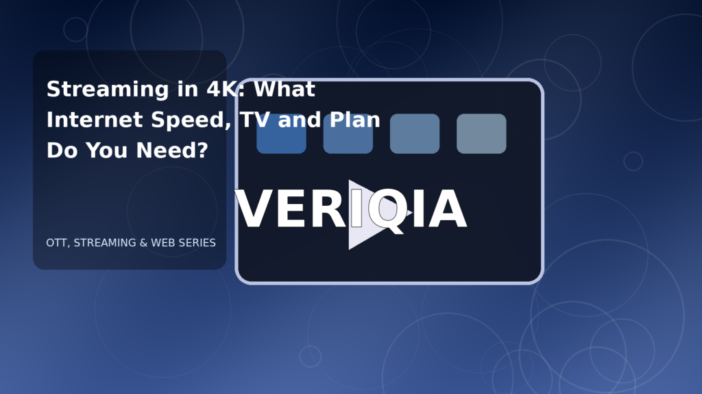 Original editorial illustration illustrating 4K streaming requirements, with VERIQIA watermark