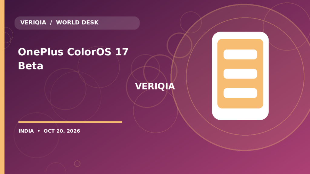 OnePlus ColorOS 17 Beta: Which Phones Are Listed and What Users Should Know